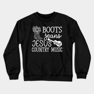 Boots Jeans Jesus and Country Music Guitar Cute Crewneck Sweatshirt